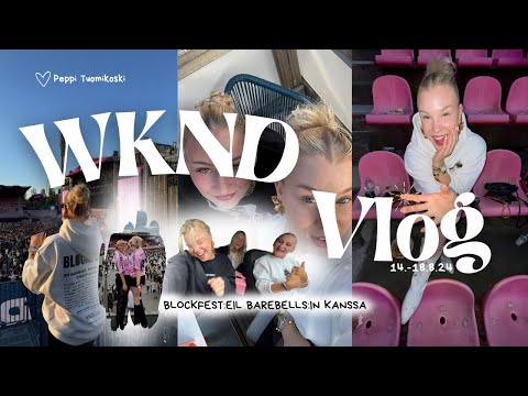 IT’Z BLOCKFEST TIME - tällasii viikonloppui rakastan