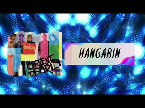 Orient Pearl - Hangarin (Official Audio)