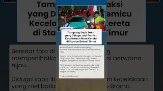 Tampang Sopir Taksi Hijau yang Diduga Jadi Pemicu Kecelakaan Maut Kereta di Stasiun Bekasi Timur