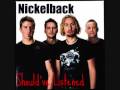 Nickelback - Should've Listened 