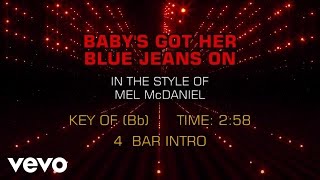 Mel McDaniel - Baby&#39;s Got Her Blue Jeans On (Karaoke)
