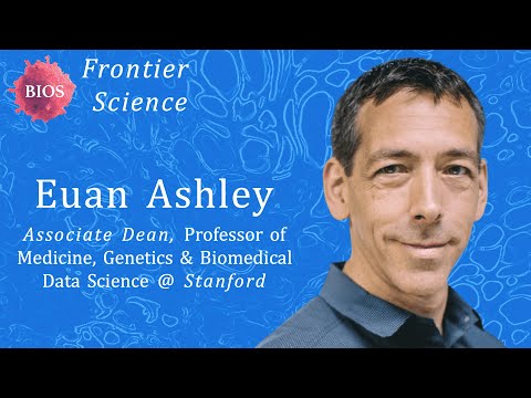 Frontier Science #12 - WGS & Disease Diagnostics w/ Euan Ashley - Professor @ Stanford | BIOS