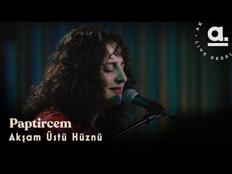 Paptircem - Akşam Üstü Hüznü @Akustikhane