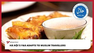 Hà Nội’s F&B adapts to Muslim travellers | Vietnam Today