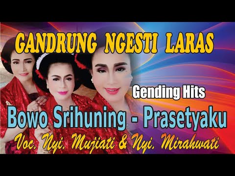 Bowo Srihuning - Prastyaku Vc. Nyi. Mirahwati - Nyi. Mujiati GNL