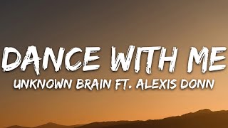 Unknown Brain - Dance With Me (Lyrics) ft. Alexis Donn1