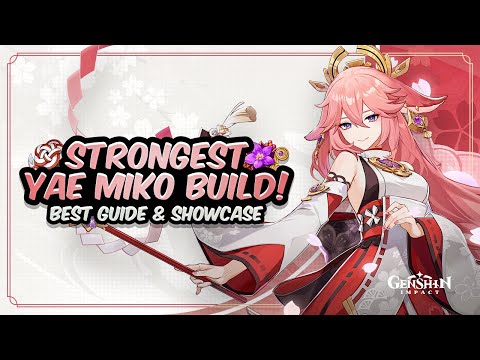 COMPLETE YAE MIKO GUIDE! Best Yae Build - Artifacts, Weapons, Teams & Showcase | Genshin Impact