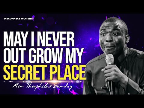 HEART CRY OF INTIMACY AND HUNGER || MIN THEOPHILUS SUNDAY || MSCONNECT WORSHIP