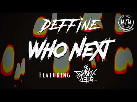Deffine- Who Next feat. Pooky G