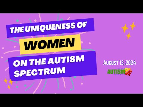 Uniqueness of Autistic Women on the Autism Spectrum (Atlanta Autism Consortium)