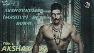 Download lagu AKSHAY KUMAR [MASHUP] - DJ AJ DUBAI || LAXMI YADAV || mp3