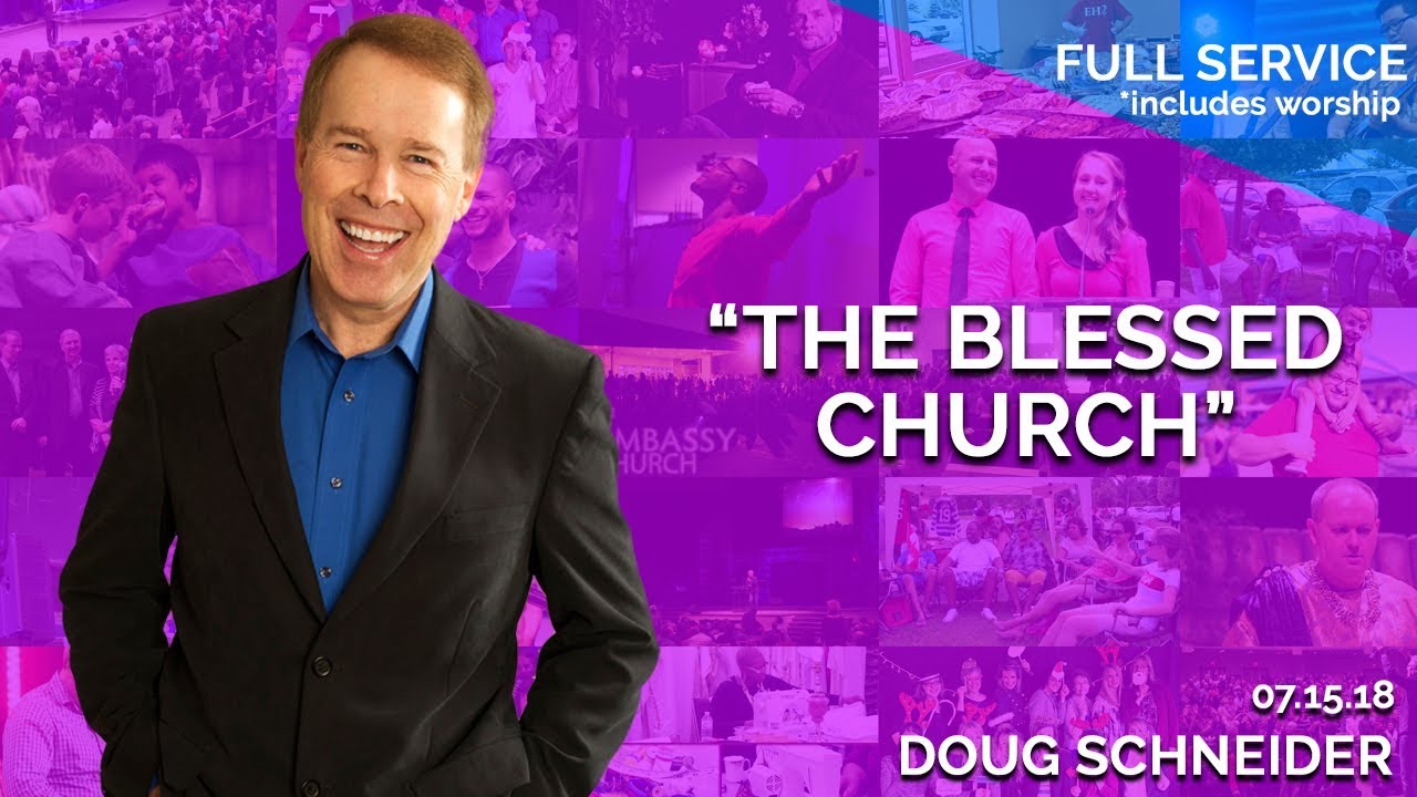 The Blessed Church | July 15th 2018 – FULL SERVICE
