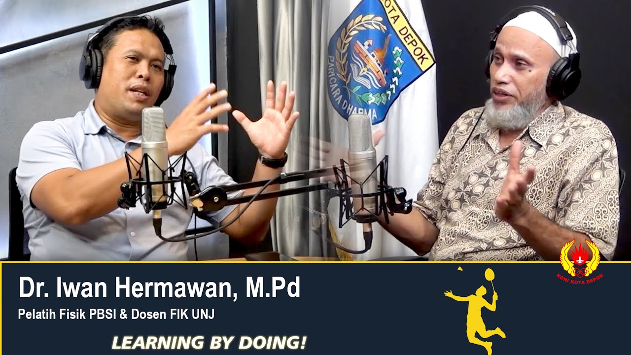 Bincang Dengan Dr. Iwan Hermawan, M.Pd, Pelatih Fisik PBSI | Eps12 - #PodcastKONIKotaDepok