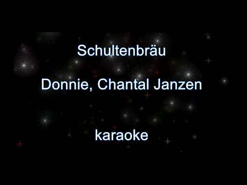 Karaoke - Schultenbräu - Donnie, Chantal Janzen with Lyrics *