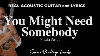 You Might Need Somebody - Shola Ama (Acoustic Karaoke | Female Key)