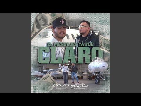 El Mensaje Ya Fue Claro (feat. Rubén López y su Iniciativa Norteña)