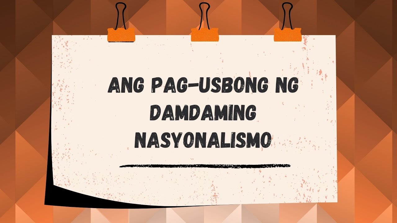 Ang Pag-usbong ng Damdaming Nasyonalismo