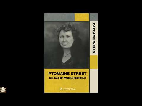 Ptomaine Street: The Tale of Warble Petticoat by Carolyn Wells — free full audiobook