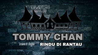 Download lagu COVER LAGU MINANG TOMMY CHAN JUDUL LAGU RINDU DI RANTAU mp3 Download lagu COVER LAGU MINANG TOMMY CHAN JUDUL LAGU RINDU DI RANTAU mp3
