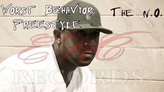 The N.O. - Worst Behavior Freestyle