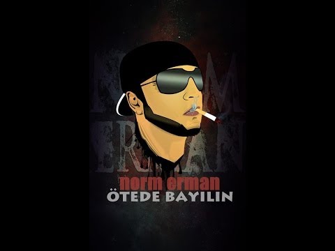 Norm Erman - Ötede Bayılın