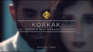Korkak [Official Video] - Aslı Demirer feat. Gökhan Türkmen