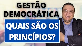 PRINCÍPIOS DA GESTÃO DEMOCRÁTICA