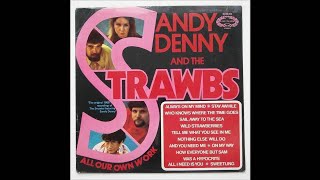 Sandy Denny and The Strawbs - Tell Me What You See in Me