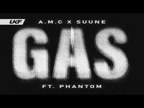 A.M.C x Suune ft. Phantom - Gas