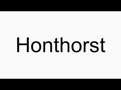 How to pronounce Honthorst