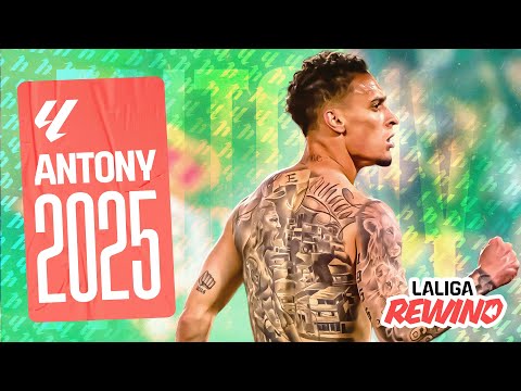BEST of ANTONY in 2025 | LALIGA EA SPORTS