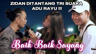 Download lagu BAIK BAIK SAYANG WALI BY ZIDAN TRI SUAKA... mp3