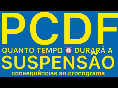 PCDF: SUSPENSÃO SERÁ POR QUANTO TEMPO; O QUE MUDA;