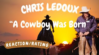 Chris LeDoux -- A Cowboy Was Born  [REACTION/RATING]