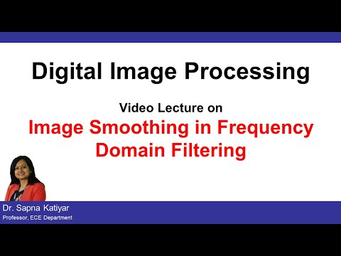 L24 | Image Smoothing in Frequency Domain Filtering || Digital Image Processing (AKTU)