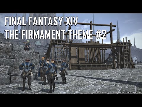 FFXIV OST - The Firmament Theme 2(Extended)