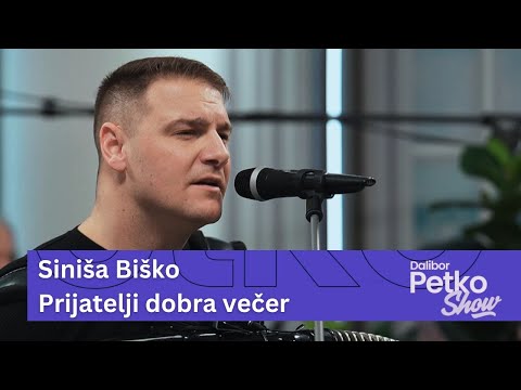 Siniša Biško - Prijatelji dobra večer | Dalibor Petko Show | CMC TV