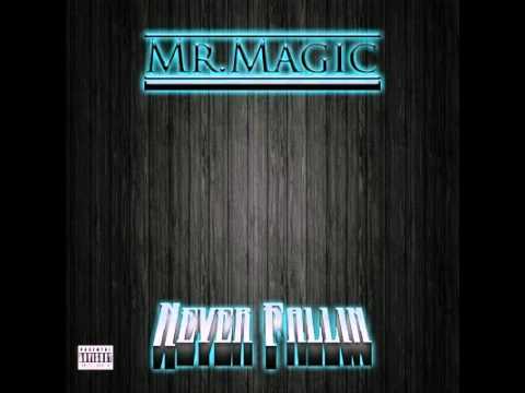 Mr. Magick - Never Fallin' Ft. Thief Sicario