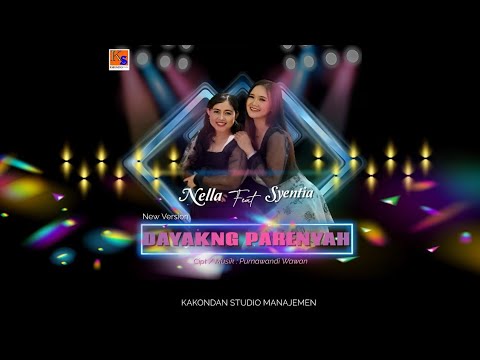 New Version Dayakng Parenyah - Nella Feat Syentia (Official Musik Video)