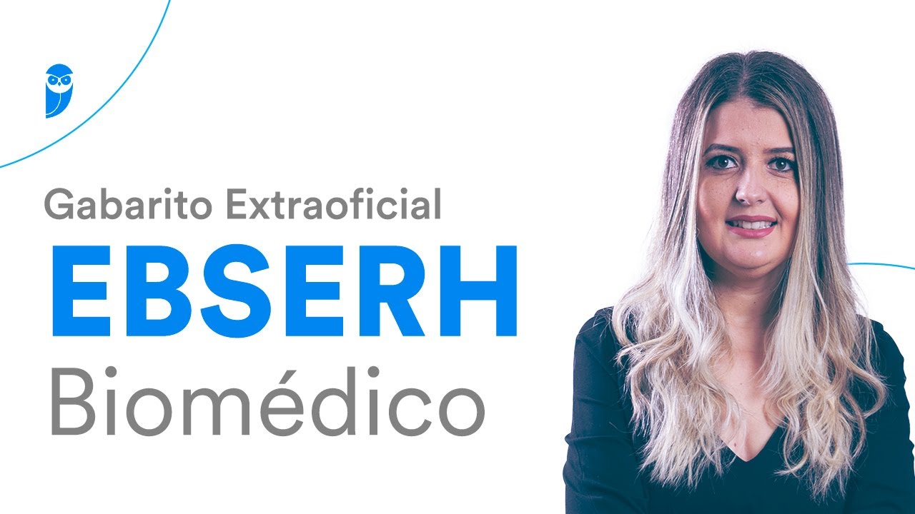 Gabarito Extraoficial EBSERH - Biomédico