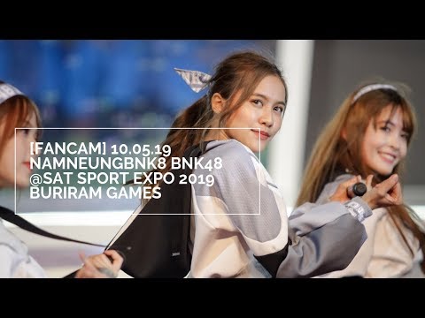 [FANCAM] 10.05.19 NamneungBNK48 BNK48 Buriram Games  @SAT Sport Expo 2019