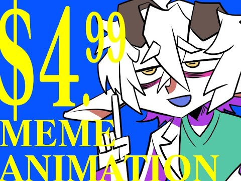 $4.99 │ animation meme