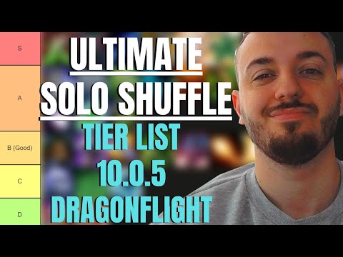 ULTIMATE SOLO SHUFFLE PVP TIER LIST 10.0.5 DRAGONFLIGHT