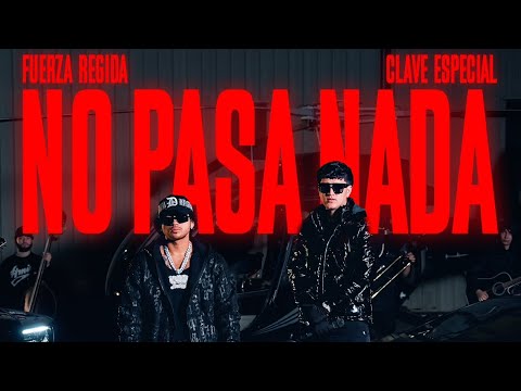 Clave Especial - No Pasa Nada (w/ Fuerza Regida) on Spotify Charts