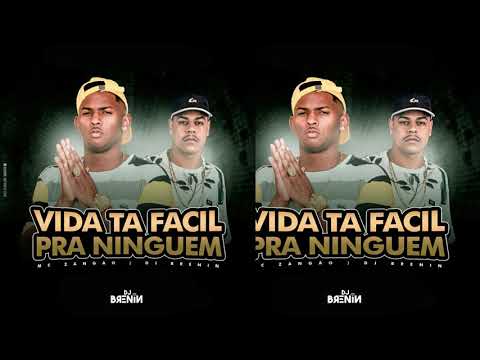 Mc Zangão - Vida ta facil pra Ninguem (Dj Brenin)