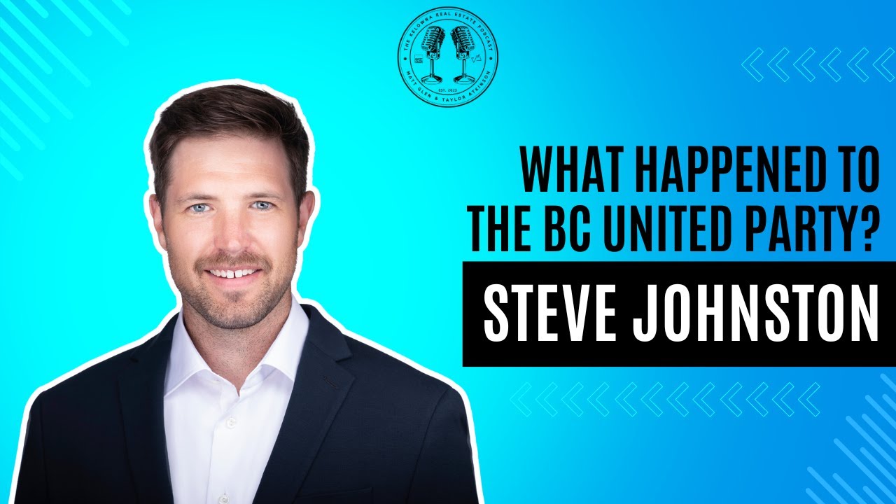 78: What Happened to the BC United Party - Could Independent MLA Candidates Hold the Balance of Power in BC? Featuring Stephen Johnston, MLA Candidate for West Kelowna-Peachland