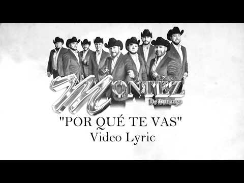 Porque Te Vas (Lyric Video) - Montez De Durango