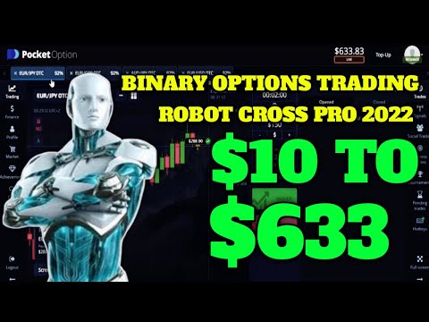 Binary Options Trading Robot 2022 - $10 to $633 || 1000% Auto Profit