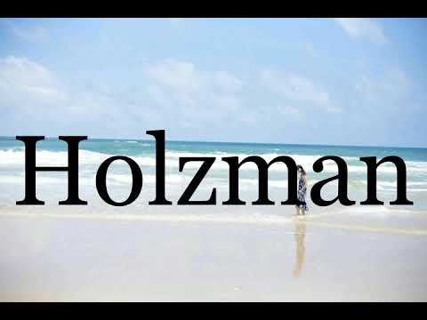 How To Pronounce Holzman🌈🌈🌈🌈🌈🌈Pronunciation Of Holzman