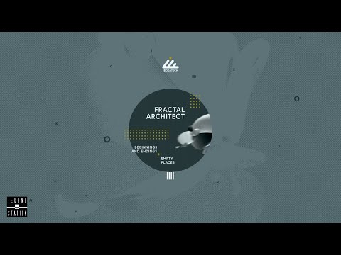 Fractal Architect - Beginnings and Endings